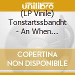 (LP Vinile) Tonstartssbandht - An When (Light Green Vinyl) vinile