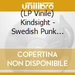 (LP Vinile) Kindsight - Swedish Punk (Indie Store Exclusive Red Vinyl) vinile