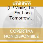 (LP Vinile) Toe - For Long Tomorrow (Green Inside Brown Color-In-Color Vinyl) lp vinile