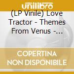 (LP Vinile) Love Tractor - Themes From Venus - Opaque Yellow Vinyl vinile