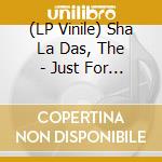 (LP Vinile) Sha La Das, The - Just For A Minute B/W Silver Linings [7''] lp vinile