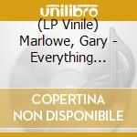 (LP Vinile) Marlowe, Gary - Everything Will Change (Original Motion vinile