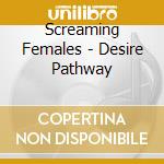 Screaming Females - Desire Pathway cd