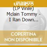 (LP Vinile) Mclain Tommy - I Ran Down Every Dream (First Edition - Emerald Green Vinyl) vinile