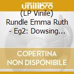 (LP Vinile) Rundle Emma Ruth - Eg2: Dowsing Voice (Transparent Red Vinyl) vinile