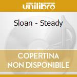 Sloan - Steady cd