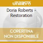 Doria Roberts - Restoration cd musicale di Roberts Doria
