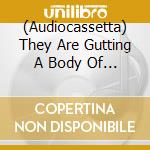 (Audiocassetta) They Are Gutting A Body Of Water & A Country Western - An Insult To The Sport cd musicale