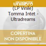 (LP Vinile) Tomma Intet - Ultradreams vinile