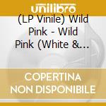 (LP Vinile) Wild Pink - Wild Pink (White & Pink Smoke Vinyl) vinile
