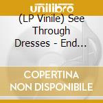 (LP Vinile) See Through Dresses - End Of Days Ep (Red Vinyl) vinile