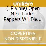 (LP Vinile) Open Mike Eagle - Rappers Will Die Of Natural Causes (Silver Vinyl) lp vinile