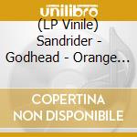 (LP Vinile) Sandrider - Godhead - Orange & Charcoal Vinyl vinile