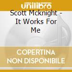 Scott Mcknight - It Works For Me