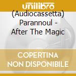 (Audiocassetta) Parannoul - After The Magic cd musicale