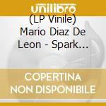 (LP Vinile) Mario Diaz De Leon - Spark And Earth vinile