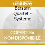 Bersarin Quartet - Systeme cd
