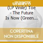 (LP Vinile) Toe - The Future Is Now (Green & Yellow Color-In-Color Vinyl) vinile