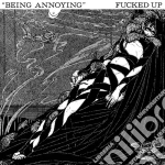 (LP Vinile) Fucked Up - Being Annoying vinile