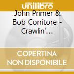 John Primer & Bob Corritore - Crawlin' Kingsnake cd