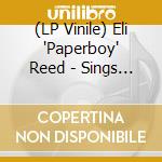 (LP Vinile) Eli 'Paperboy' Reed - Sings Walkin' And Talkin' And Other Smash Hits! (20Th Anniversary) vinile