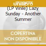 (LP Vinile) Lazy Sunday - Another Summer lp vinile