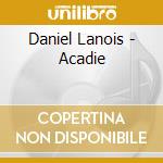 Daniel Lanois - Acadie cd