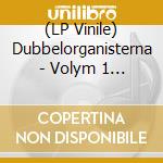 (LP Vinile) Dubbelorganisterna - Volym 1 (Deluxe Edition Psychedelic Splatter Vinyl) vinile
