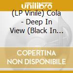 (LP Vinile) Cola - Deep In View (Black In Trans. Red Vinyl) lp vinile