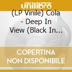 (LP Vinile) Cola - Deep In View (Black In Trans. Red Vinyl) vinile