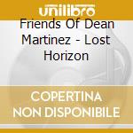 Friends Of Dean Martinez - Lost Horizon cd