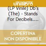 (LP Vinile) Db's (The) - Stands For Decibels. Black & White vinile
