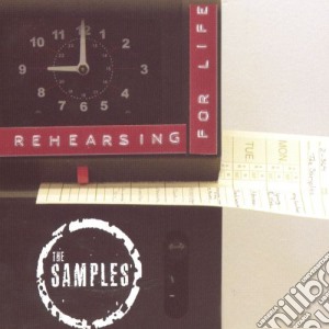 Samples (The) - Rehearsing For Life cd musicale di Samples