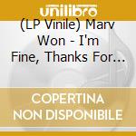 (LP Vinile) Marv Won - I'm Fine, Thanks For - Color-In-Color vinile