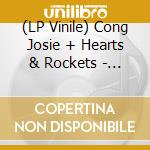 (LP Vinile) Cong Josie + Hearts & Rockets - Nocturne Baby / The Promise vinile