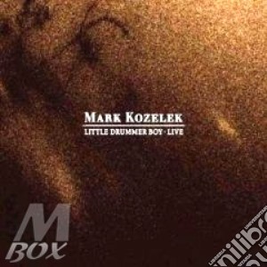 Mark Kozelek - Little Drummer Boy Live cd musicale di Mark Kozelek
