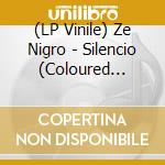 (LP Vinile) Ze Nigro - Silencio (Coloured Vinyl) vinile