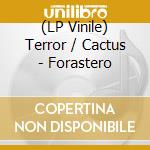 (LP Vinile) Terror / Cactus - Forastero vinile