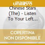 Chinese Stars (The) - Listen To Your Left Brain cd musicale di Stars Chinese
