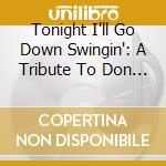 Tonight I'll Go Down Swingin': A Tribute To Don Heffington / Various cd