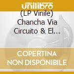 (LP Vinile) Chancha Via Circuito & El Buho - Tenalach vinile