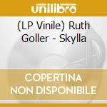 (LP Vinile) Ruth Goller - Skylla vinile