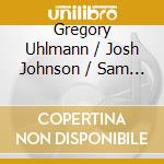 Gregory Uhlmann / Josh Johnson / Sam Wilkes - Uhlmann Johnson Wilkes cd