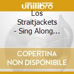 Los Straitjackets - Sing Along With Los Straitjackets cd