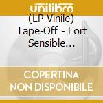 (LP Vinile) Tape-Off - Fort Sensible (Coloured Vinyl) vinile