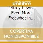 Jeffrey Lewis - Even More Freewheelin Jeffrey Lewis cd