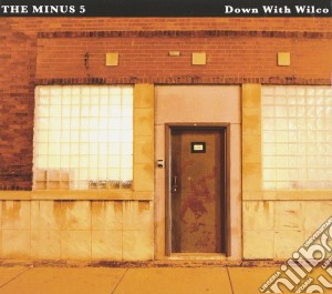 Minus 5 (The) - Down With Wilco cd musicale di Minus 5