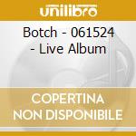 Botch - 061524 - Live Album cd