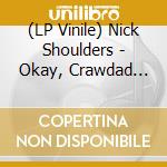 (LP Vinile) Nick Shoulders - Okay, Crawdad (Violet Vinyl) vinile
