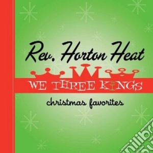(LP Vinile) Reverend Horton Heat - We Three Kings lp vinile di Reverend horton heat